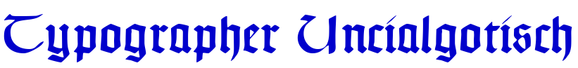 Typographer Uncialgotisch police de caractère